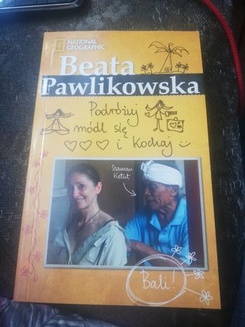 Beata Pawlikowska podróżuj módl się i kochaj