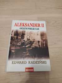 Edward Radziński „Aleksander II. Ostatni wielki car”