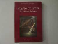 A lenda do Rei Artur-Significado do mito-Fernand Schwarz,Horacio Labat