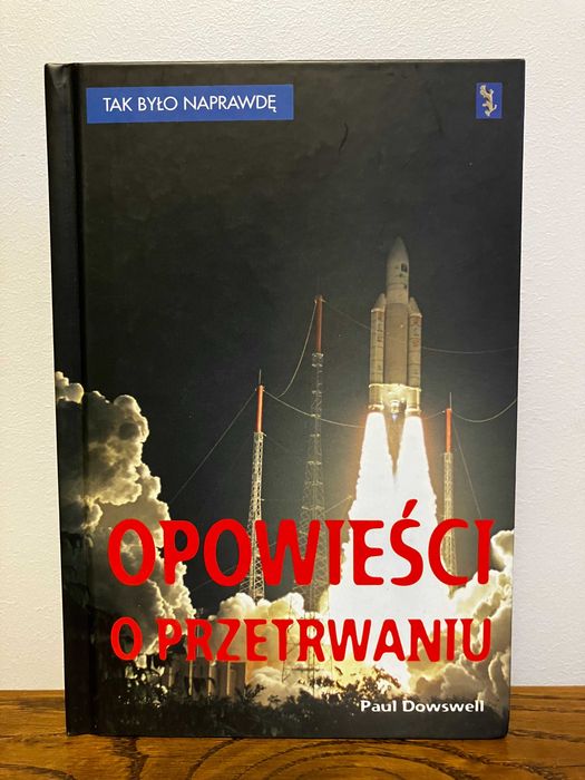Opowieści o przetrwaniu - Paul Dowswell