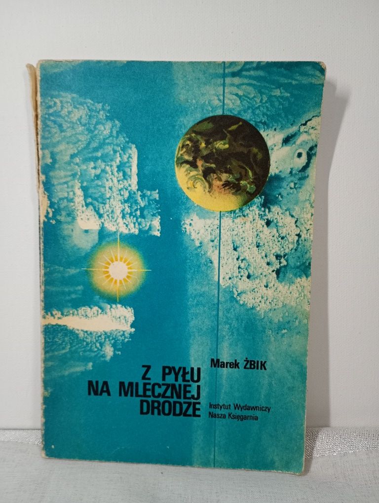 Z pyłu na Mlecznej drodze. Marek Żbik