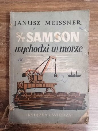 Janusz Meissner - "S/T Samson wychodzi w morze" Kolekcjonerska 1951 r.