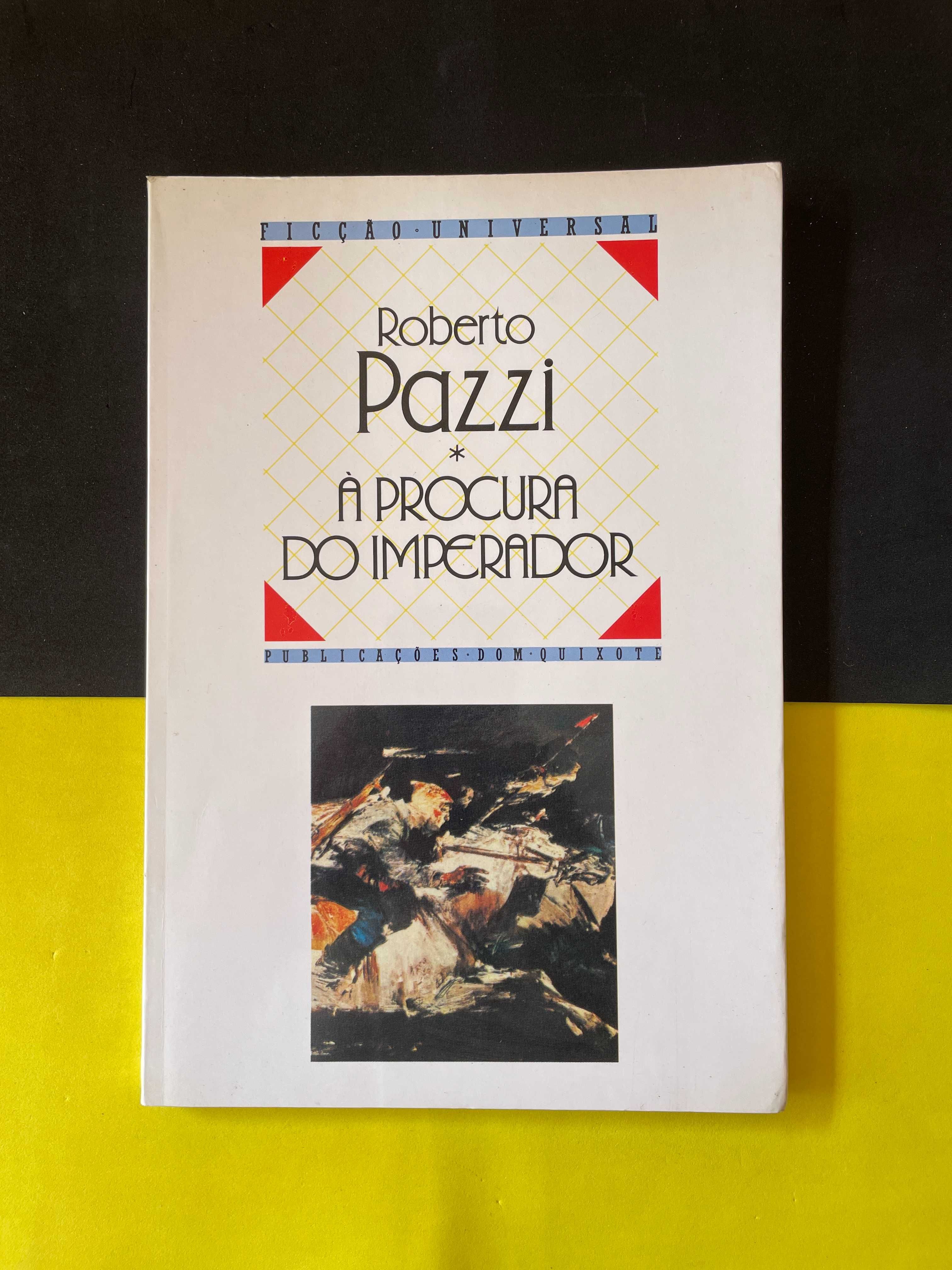 Roberto Pazzi - À Procura do Imperador