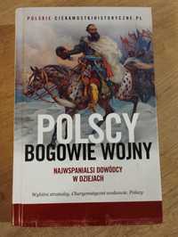 Polscy bogowie wojny najwspanialsi dowódcy w dziejach ciekawostki