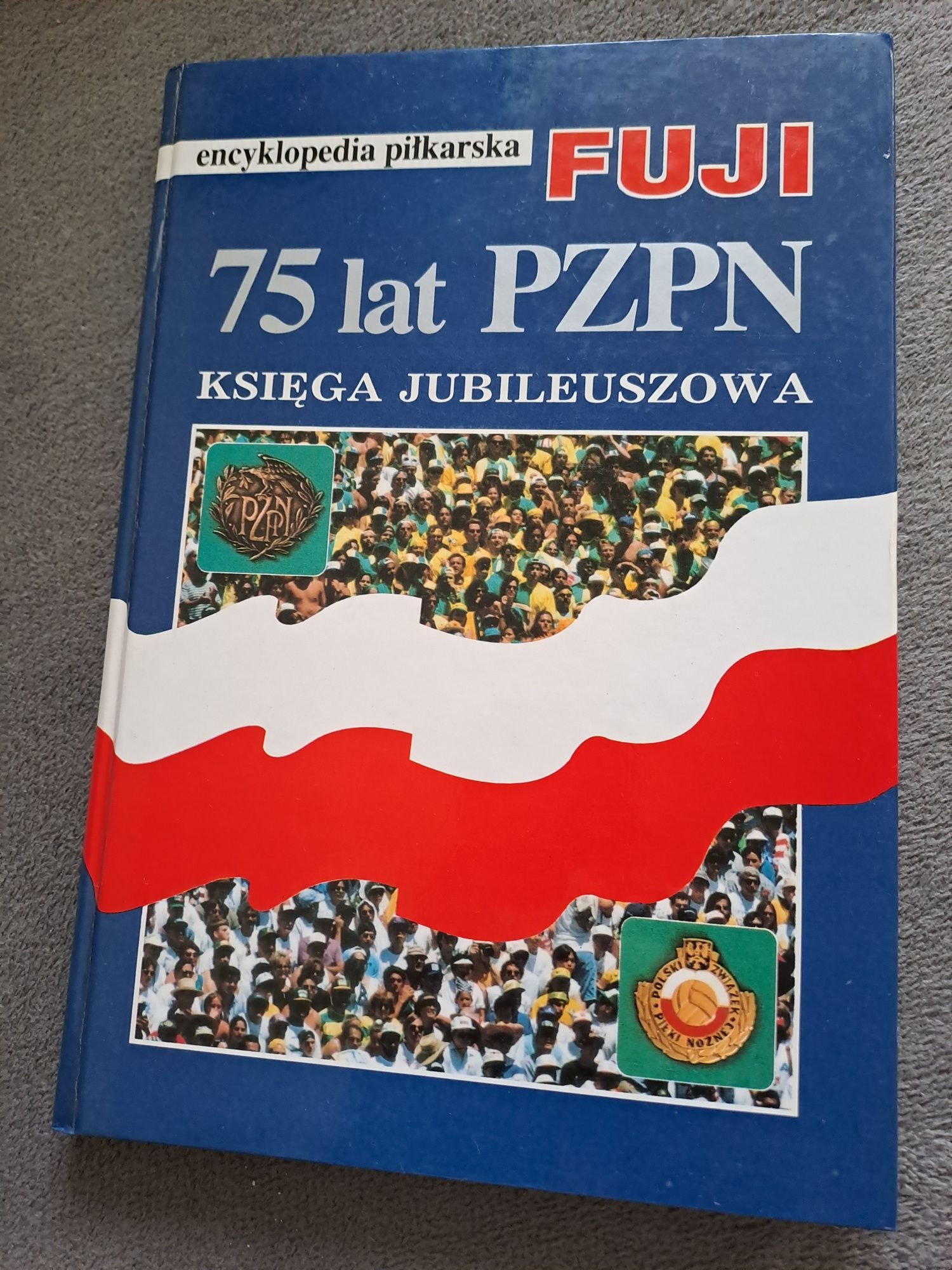 Encyklopedia piłkarska FUJI 75 lat PZPN