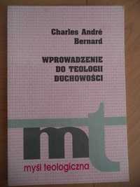 Wprowadzenie do teologii duchowości Ch.A. Bernard Myśl teologiczna 10