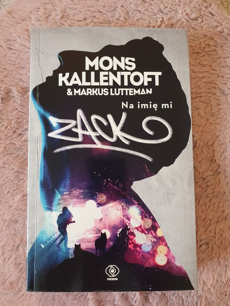 Książka Na imię mi Zack - Mons Kallentoft & Markus Lutteman
