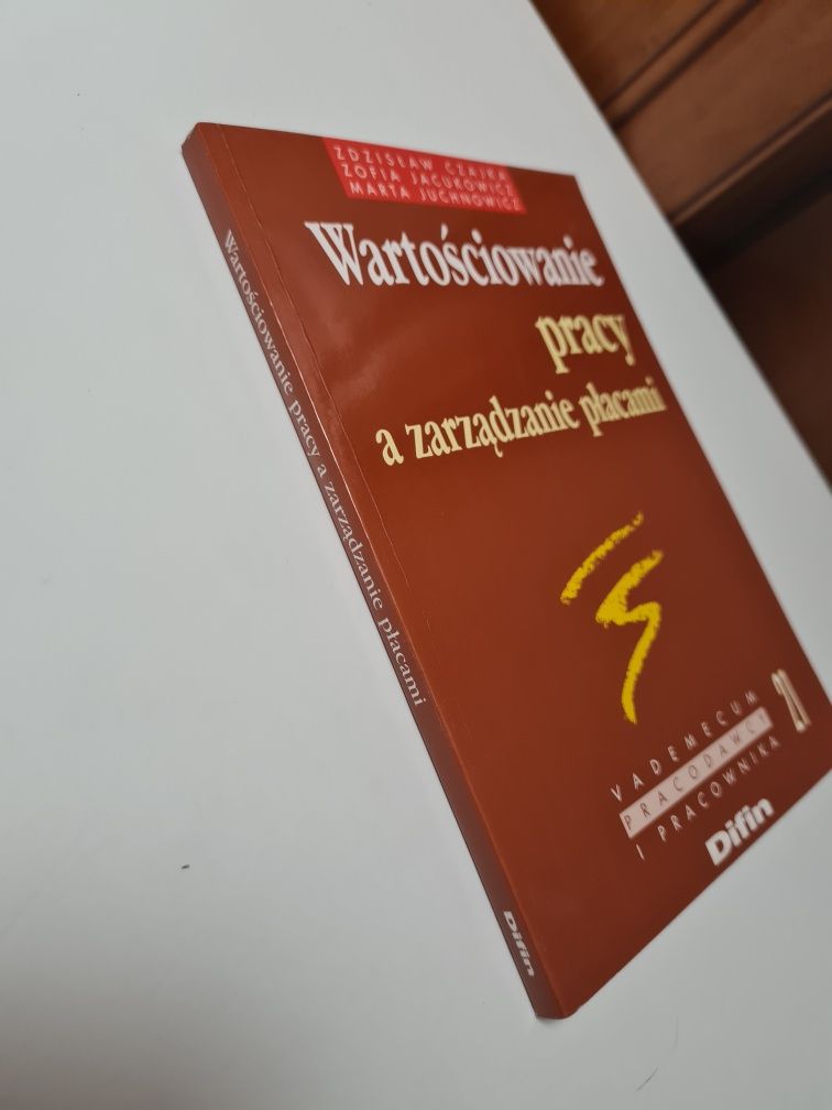 Wartościowanie pracy a zarządzanie płacami - Zdzisław Czajka 'x