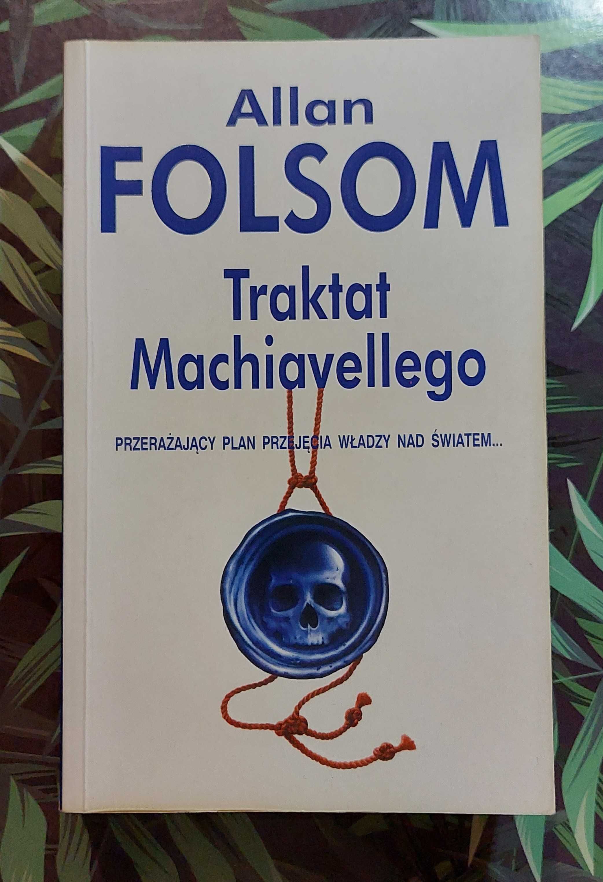 Traktat Machiavellego, Allan Folsom