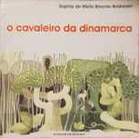 O Cavaleiro da Dinamarca "Figueirinhas" - Sophia de Mello B. Andresen