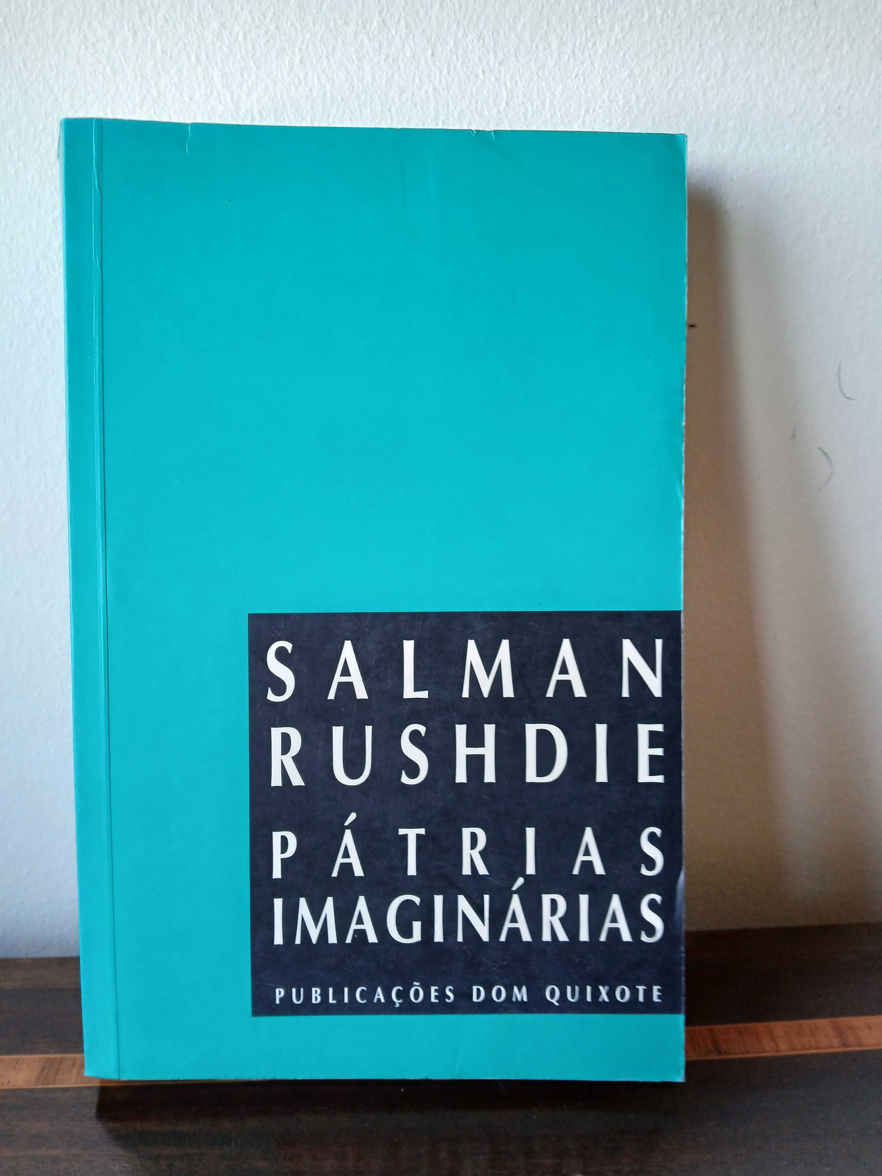 Pátrias Imaginárias - Salman Rushdie (ensaio)