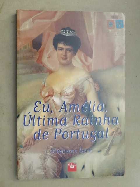 Eu, Amélia, Última Rainha de Portugal de Stéphane Bern