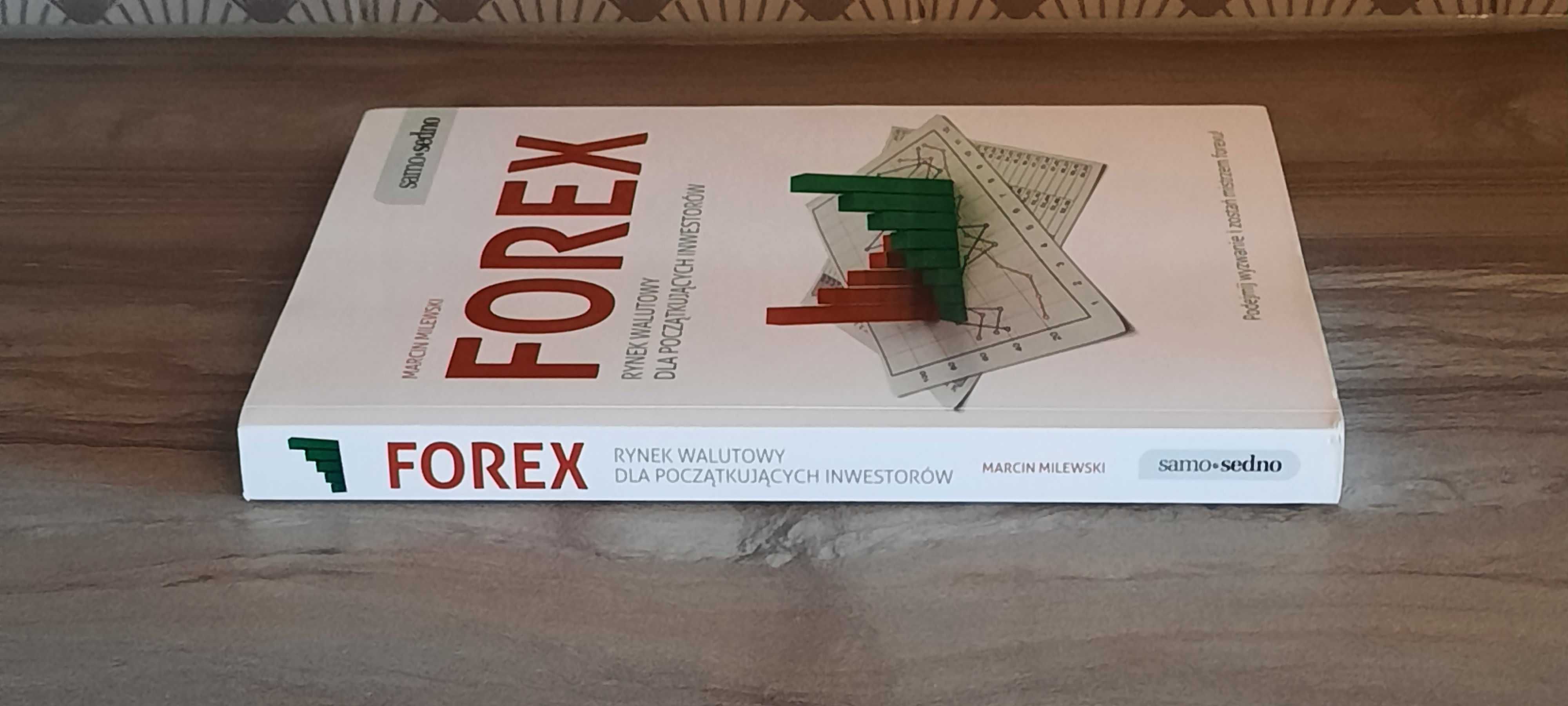 Forex. Rynek walutowy dla początkujących inwestorów Marcin Milewski