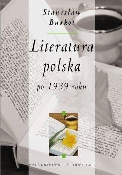 literatura polska po 1939 roku Stanisław Burkot