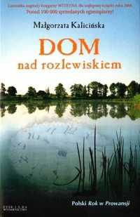 Dom nad rozlewiskiem. Rozlewisko. Tom 1