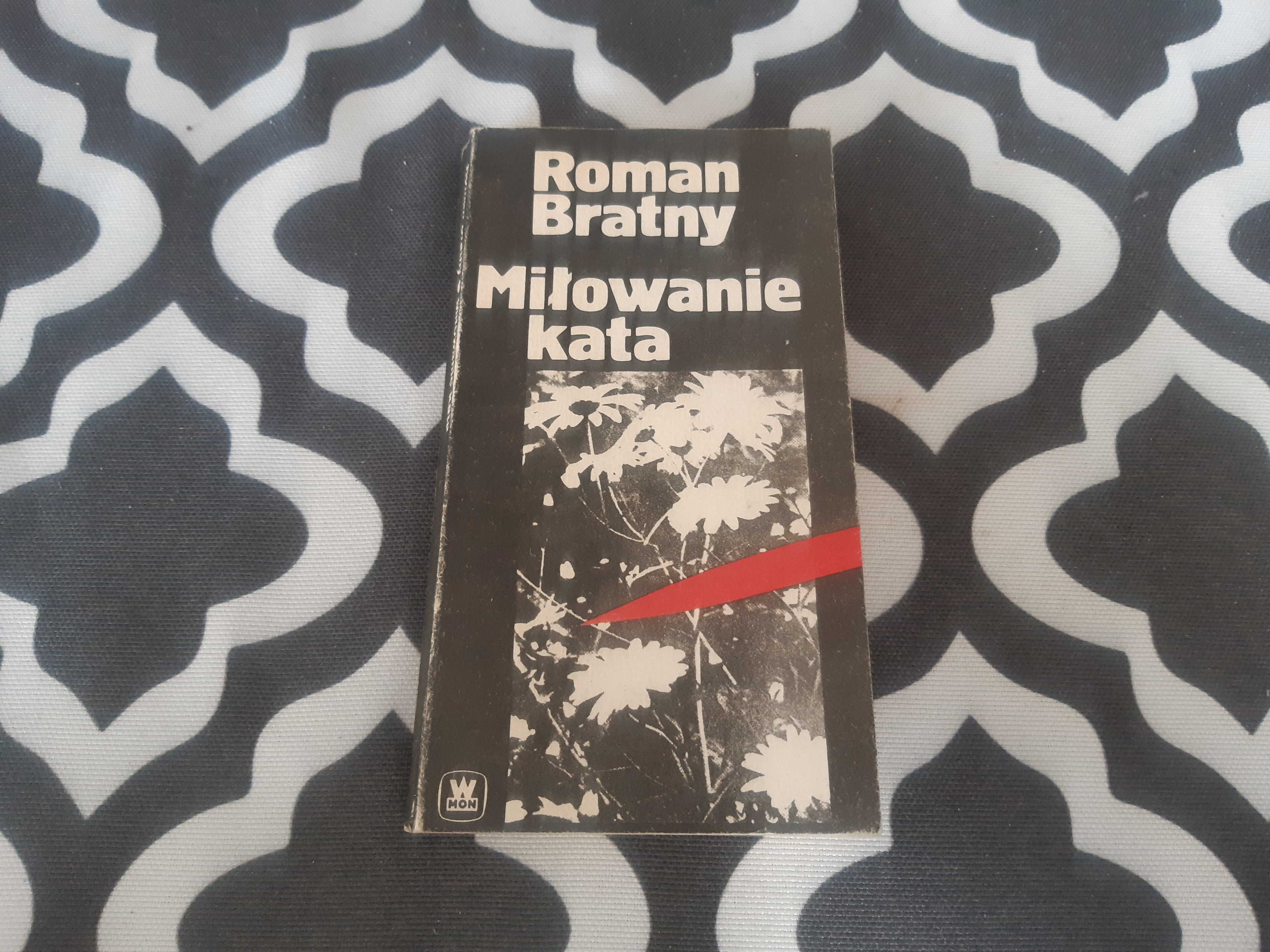 Miłowanie kata  Roman Bratny