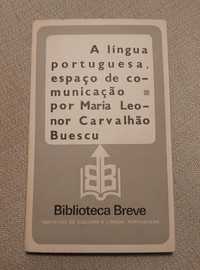 A lingua portuguesa espaço comunicação. Maria Leonor Carvalho Buescu