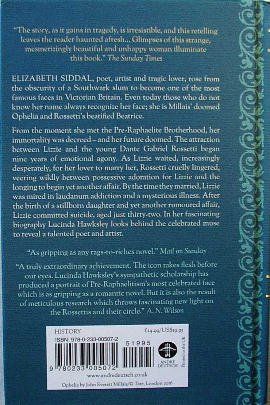 LIZZIE SIDDAL The Tragedy of A Pre-Raphaelite Supermodel - Hawksley