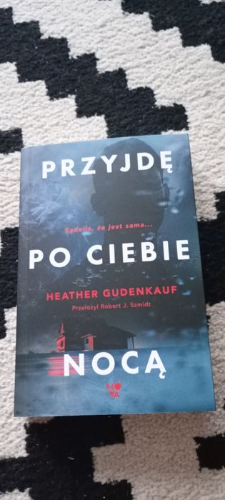 Przyjdę po ciebie nocą Heather Gudenkauf