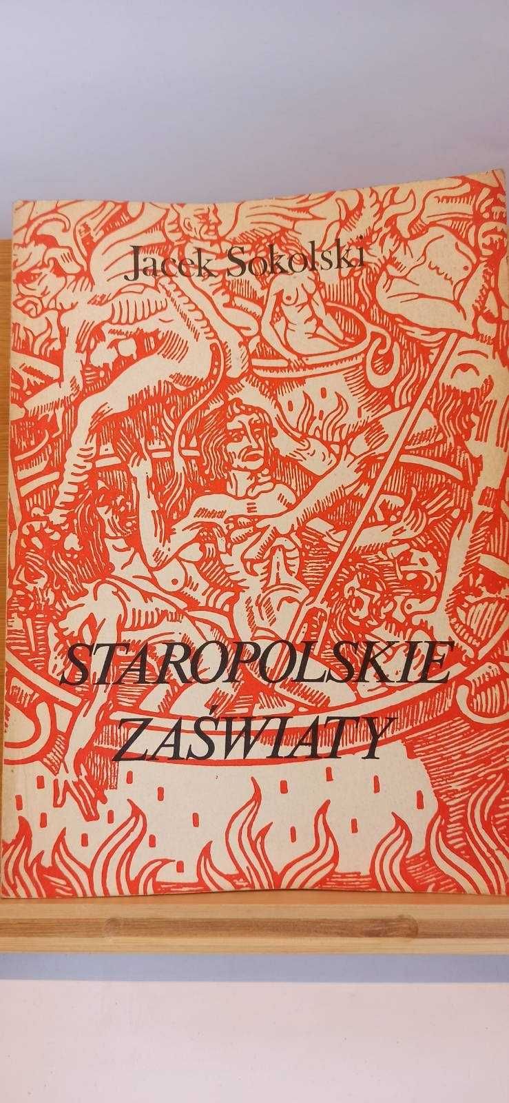 Biały Kruk! / Staropolskie Zaświaty / Jacek Sokolski / Wydanie I