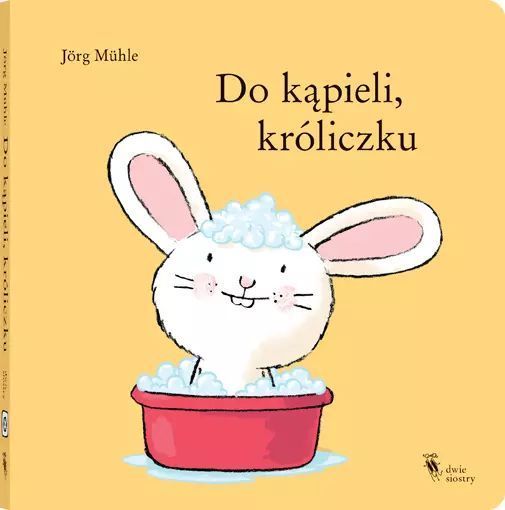 Do kąpieli, króliczku. Dwie siostry