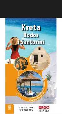 Kreta, Rodos i Santorini. Wyspy pełne słońca. Przewodnik Rekreacyjny