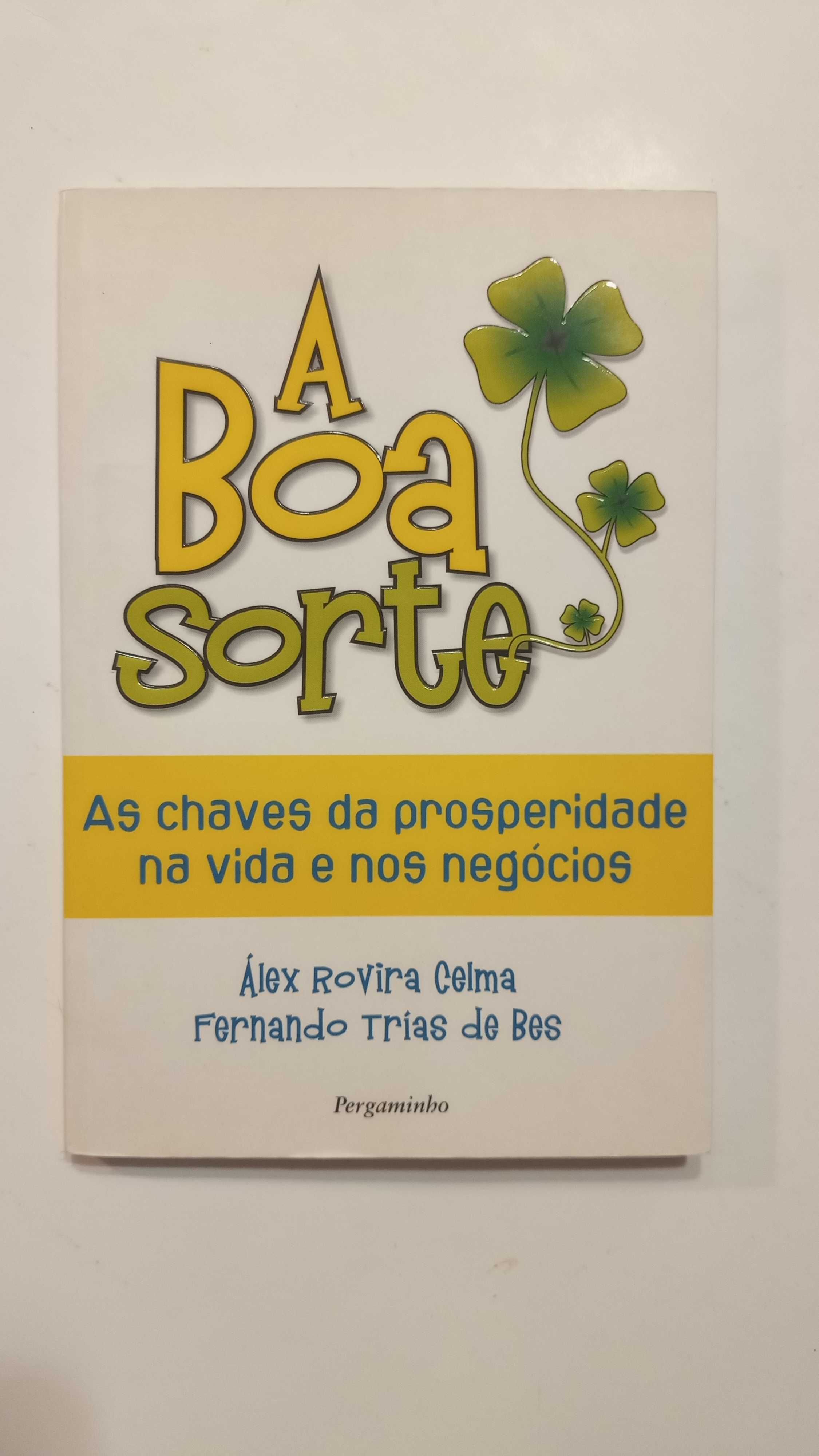 A Boa Sorte de Fernando Trías de Bes e Álex Rovira