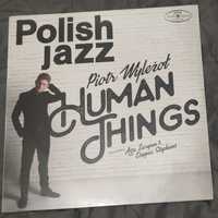 Piotr Wyleżoł - Human Things. LP. Polish Jazz. Nowa. Folia