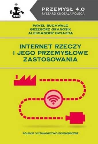 Internet. Rzeczy i jego przemysłowe zastosowania - Paweł Buchwald, Gr