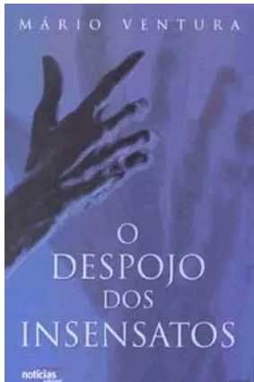 O Despojo dos Insensatos - Mário Ventura