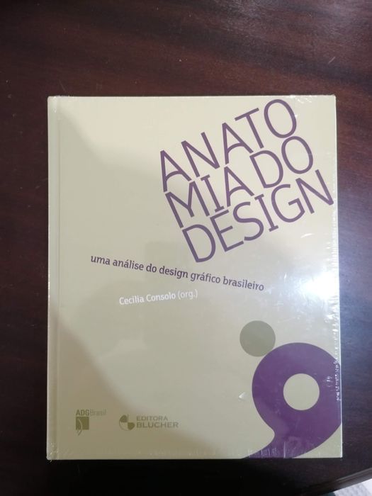 Anatomia do design. Uma análise do design gráfico brasileiro
