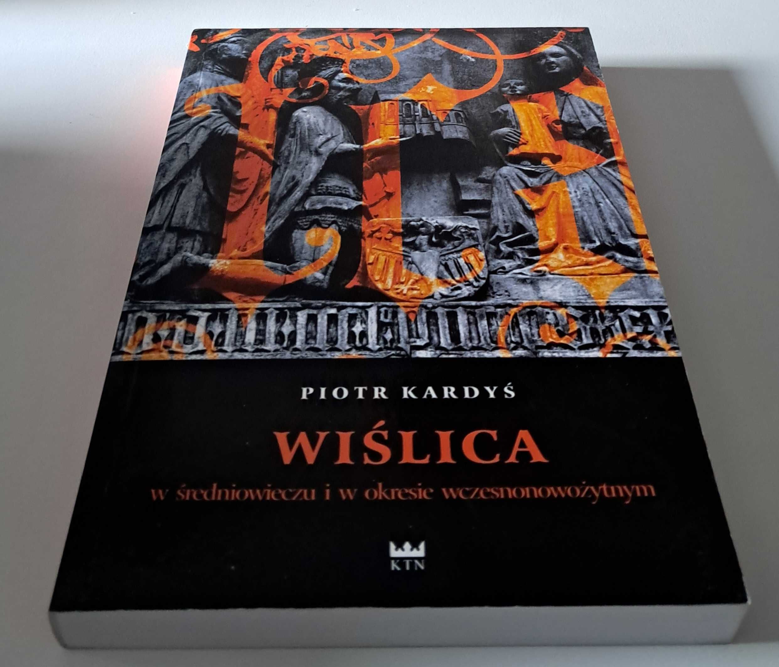 Wiślica w średniowieczu Piotr Kardyś