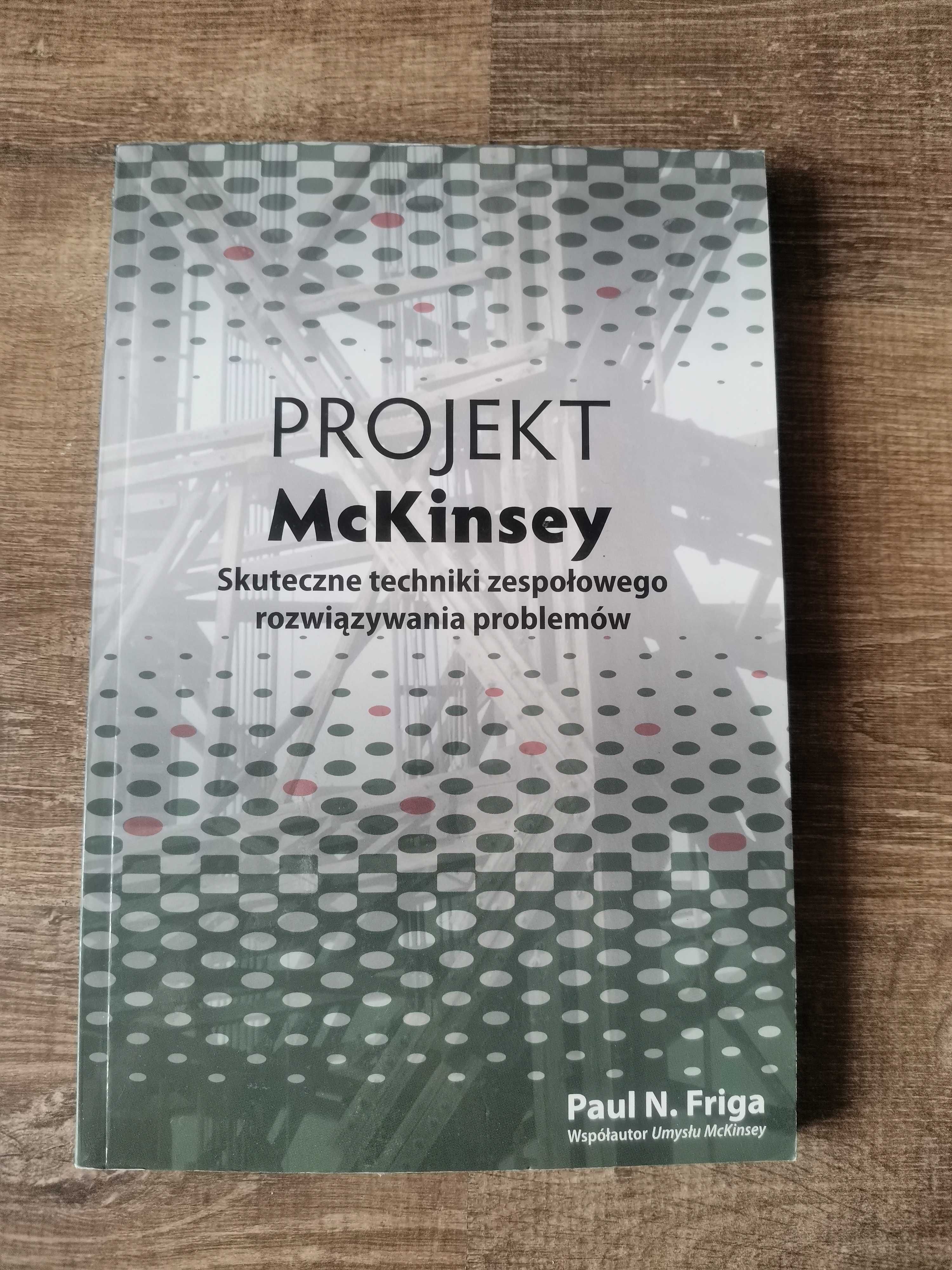 Projekt McKinsey. Skuteczne Techniki Zespołowego Rozw...