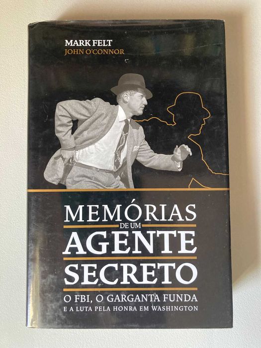 Memórias de um Agente Secreto, de Mark Felt e John O'Connor