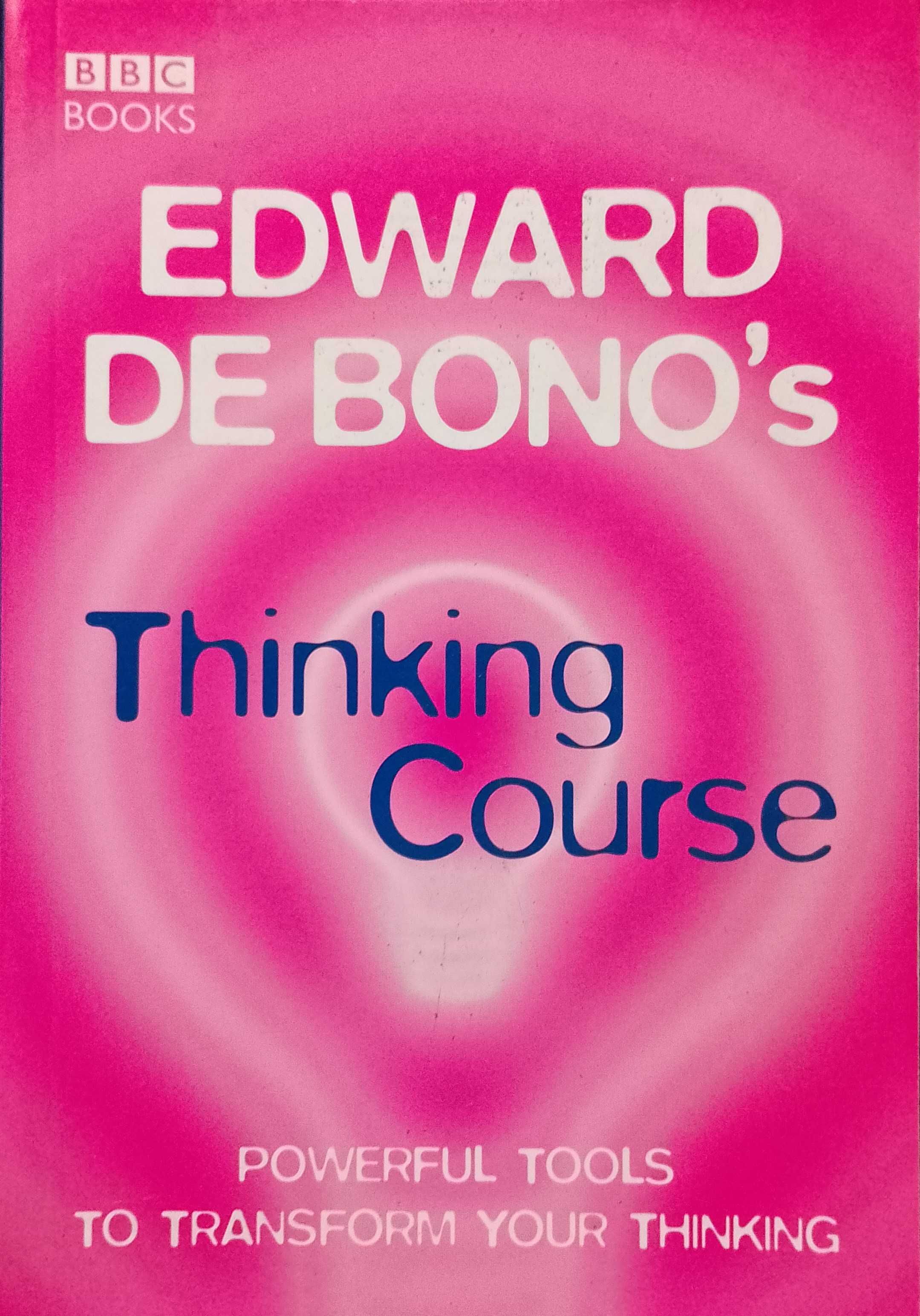 De Bono's Thinking Course - Edward de Bono