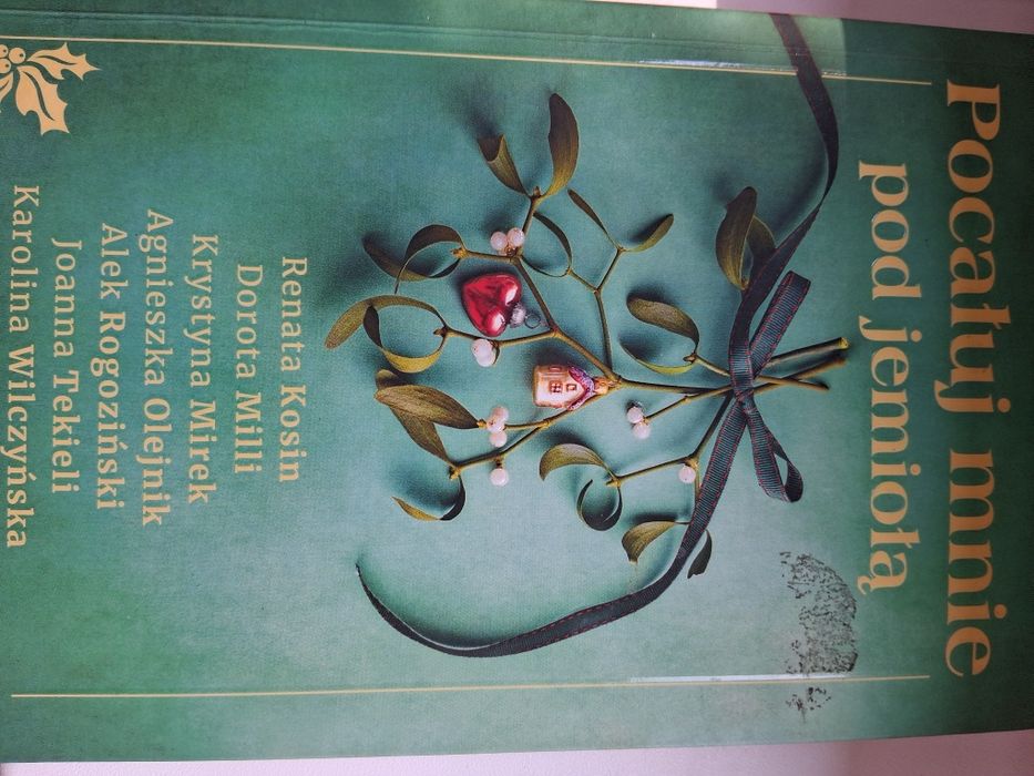 Boże Narodzenie w tle Zbiór opowiadań-Pocałuj mnie pod jemioła.Opowia