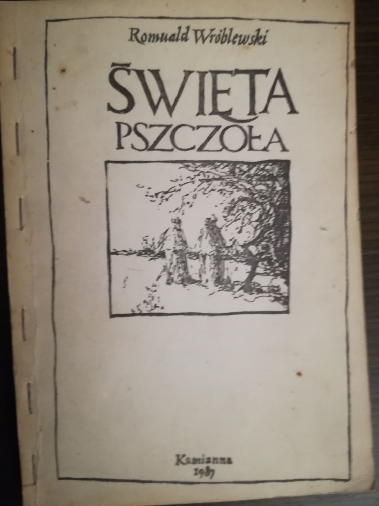 Święta pszczoła Romuald Wróblewski