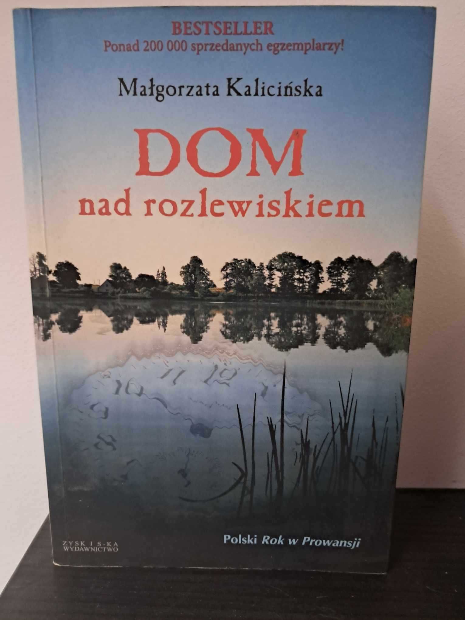 "Dom nad Rozlewiskiem" Małgorzata Kalicińska UŻYWANA