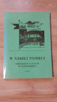 W naszej pamięci Gimnazjum i liceum w Sandomierzu tom II