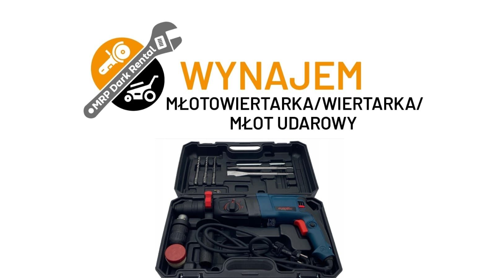 WYNAJEM - młotowiertarka/wiertarka/młot udarowy