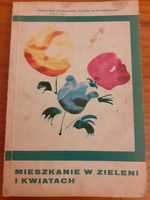 Mieszkanie w zieleni i kwiatach Kazimierz Muszyński,Krystyna Onitzchow