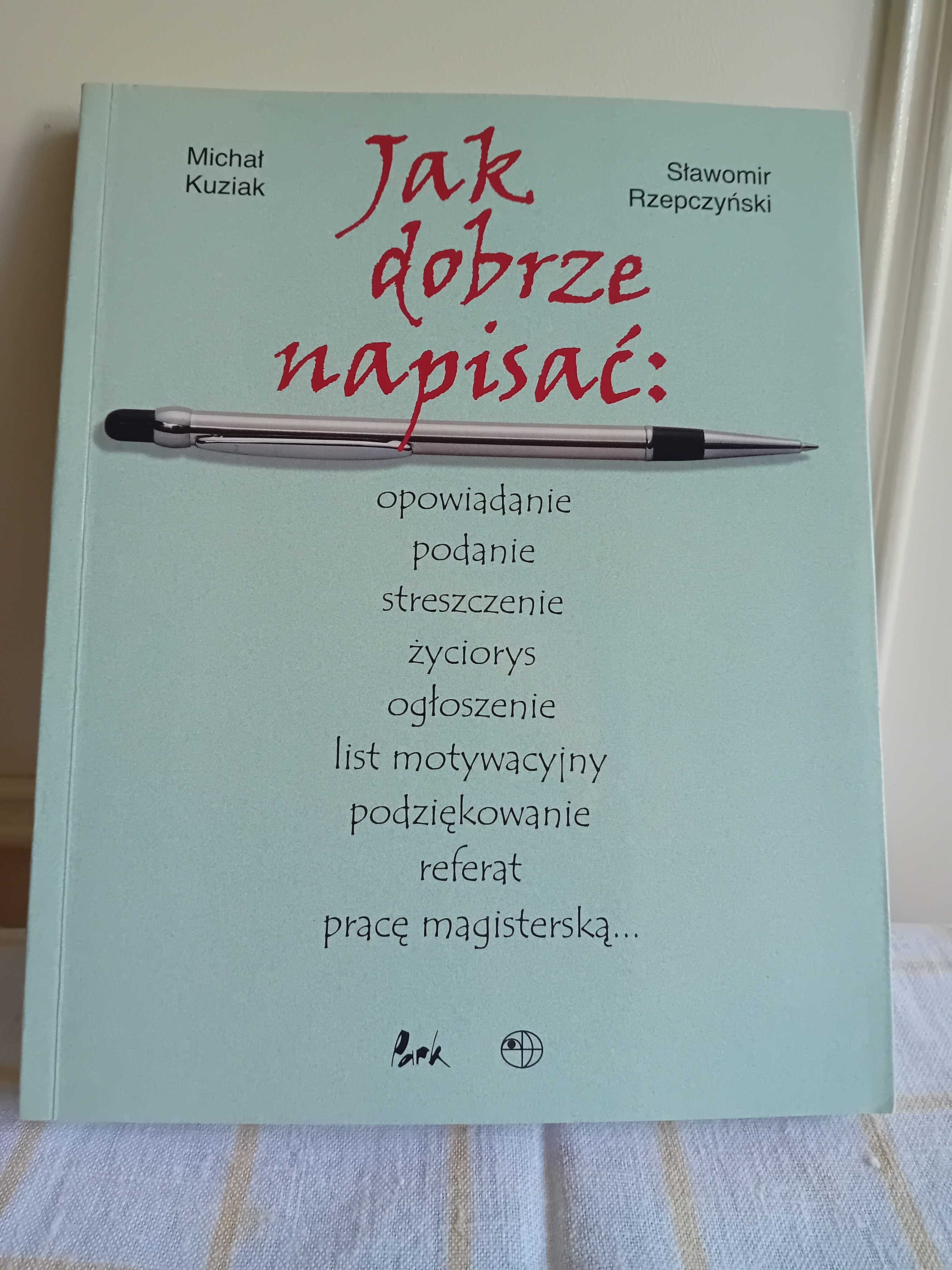 Jak dobrze napisać   Michał Kuziak Sławomir Rzepczyński