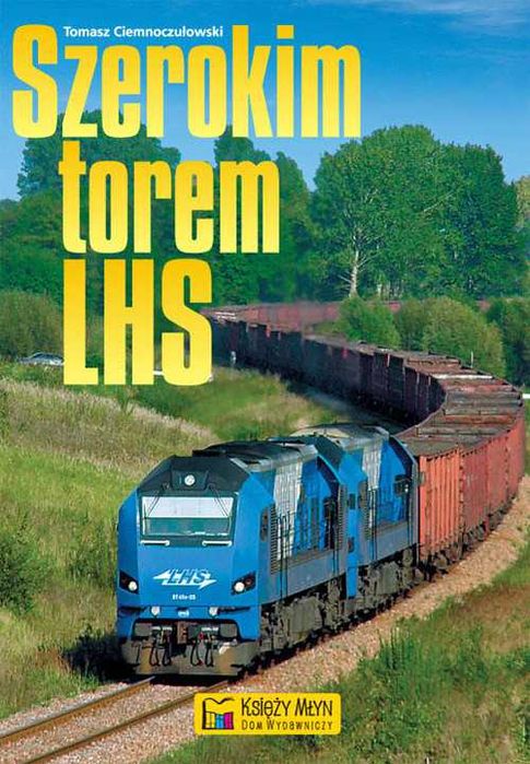 Szerokim torem - LHS
Autor: Ciemnoczułowski Tomasz