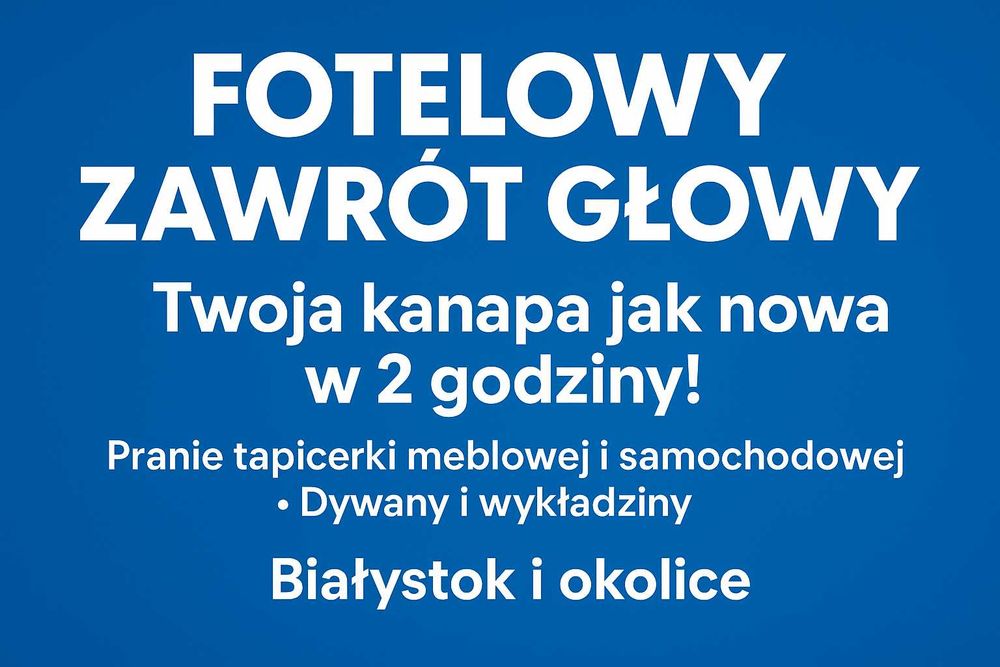 Pranie tapicerki meblowej i samochodowej oraz dywanów