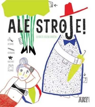 Ale stroje! - Adelina Sandecka