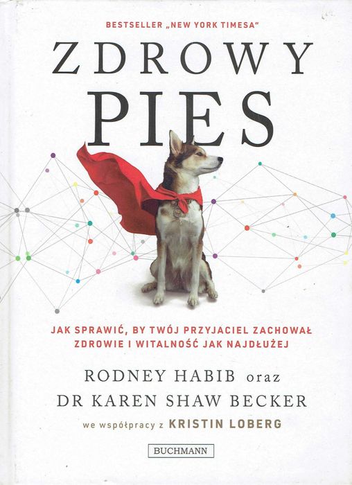 Zdrowy pies Karen Becker, Rodney Habib