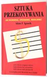 Sztuka przekonywania – Jak rozmawiać ... – Adam P. Ygnasik (1994)