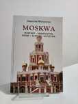 Moskwa Portret przewodnik dzieje zabytki  - Grzegorz Wiśniewski x