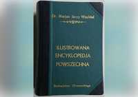 "Ilustrowana encyklopedia powszechna" - Dr. Marjan Jerzy Wachtel  1936