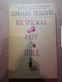 "Nie śpiewaj przy srole" Adriana Trigiani